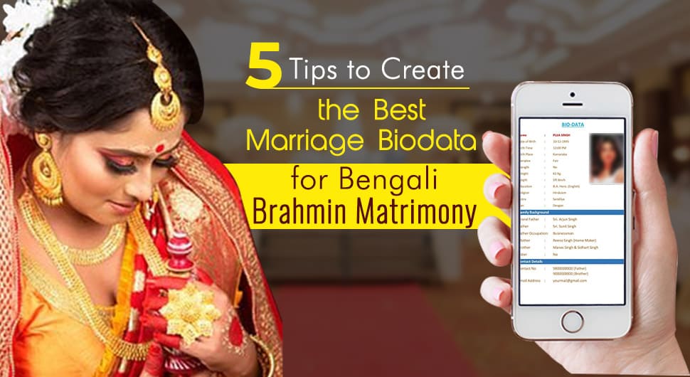 5 Tips to Create the Best Marriage Biodata for Bengali Brahmin Matrimony